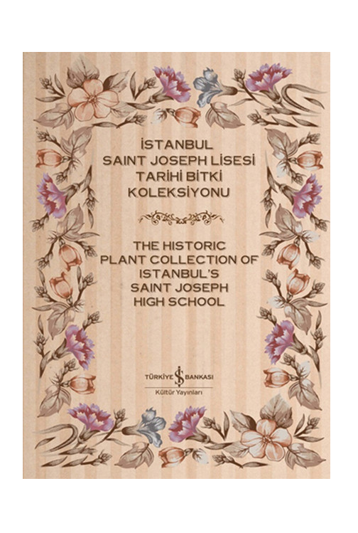 İstanbul Saint Joseph Lisesi Tarihi Bitki Koleksiyonu (2 Cilt) - Mehmet Sakınç
