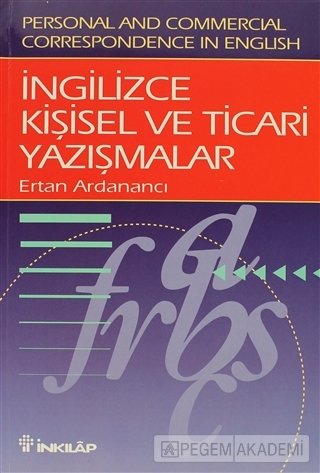 İngilizce Kişisel ve Ticari Yazışmalar - Personal and Commer - Ertan Ardanancı