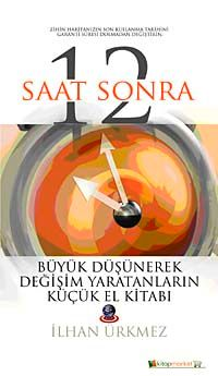 12 Saat Sonra - İlhan Ürkmez