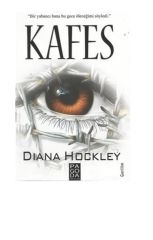 Kafes - Diana Hockley