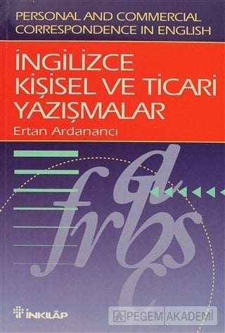 İngilizce Kişisel ve Ticari Yazışmalar - Personal and Commer - Ertan Ardanancı
