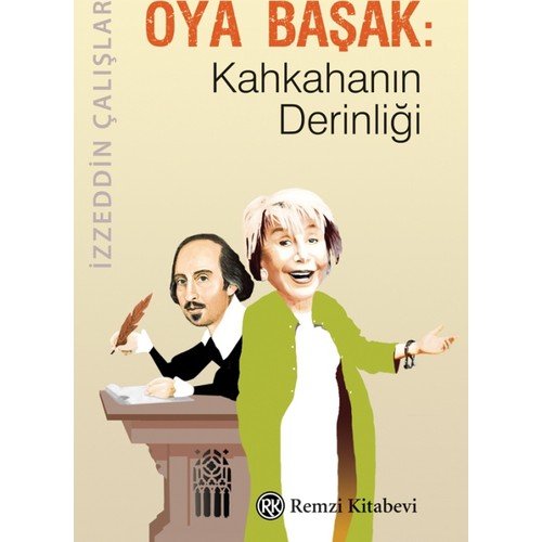Oya Başak:Kahkahanın Derinliği