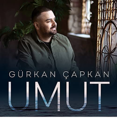 Gürkan Çapkan - Umut