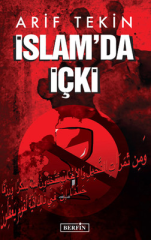 İslam'da İçki - Arif Tekin