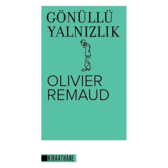 Gönüllü Yalnızlık - Olivier Remaud